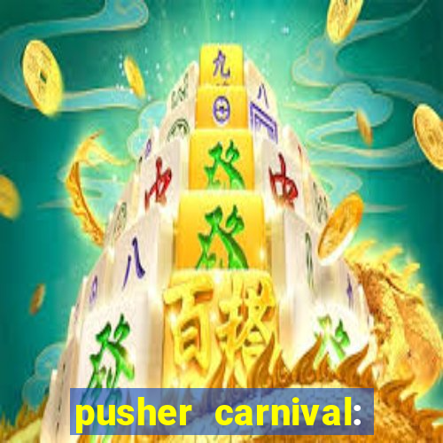 pusher carnival: coin master